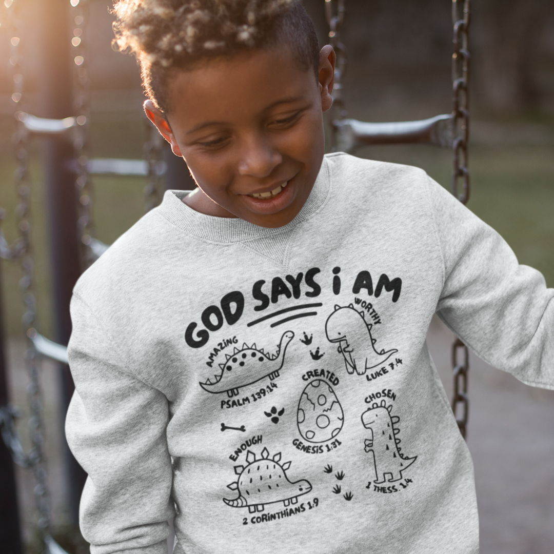 God Says I Am Toddler Sweatshirt
