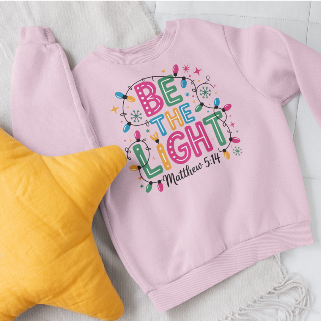Be The Light Youth & Toddler Sweatshirt