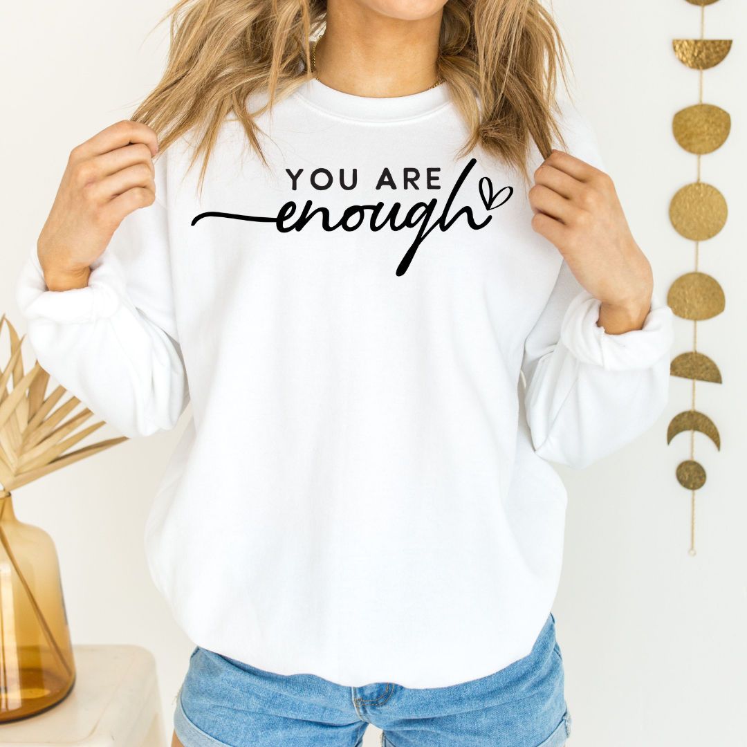 You Are Enough Graphic Sweatshirt