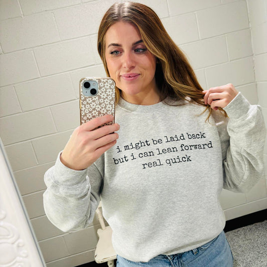 I Might Be Laid Back Adult Graphic Sweatshirt