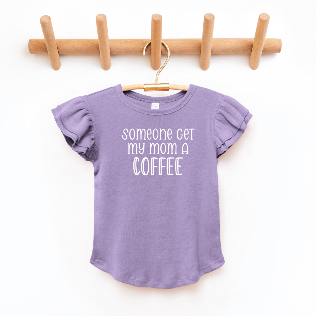 Somoeone Get My Mom A Coffee Toddler And Infant Flutter Sleeve Graphic Tee