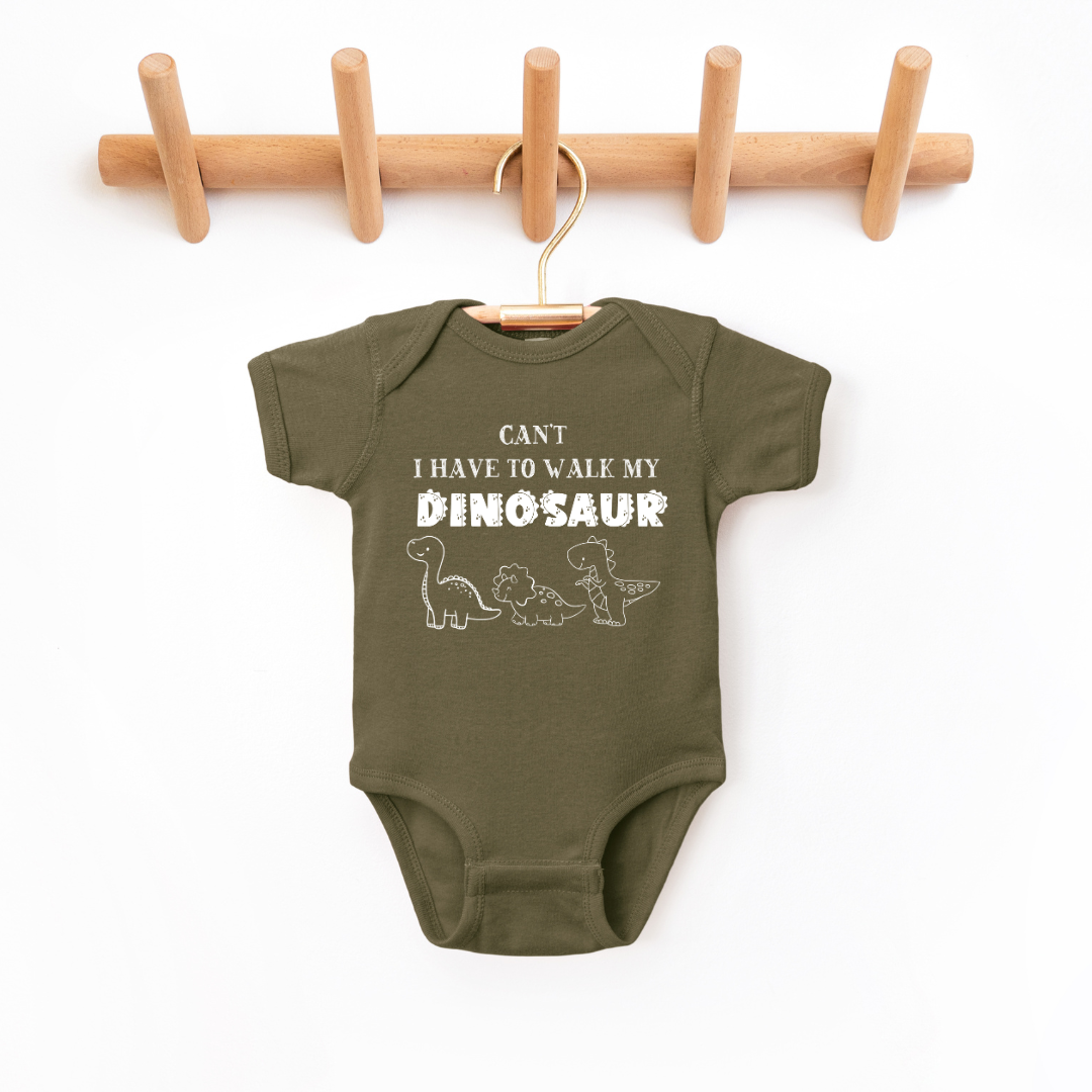 Can't I Have To Walk My Dinosaur Infant Bodysuit