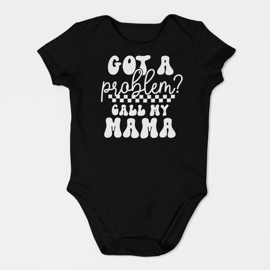 Got A Problem Infant Bodysuit