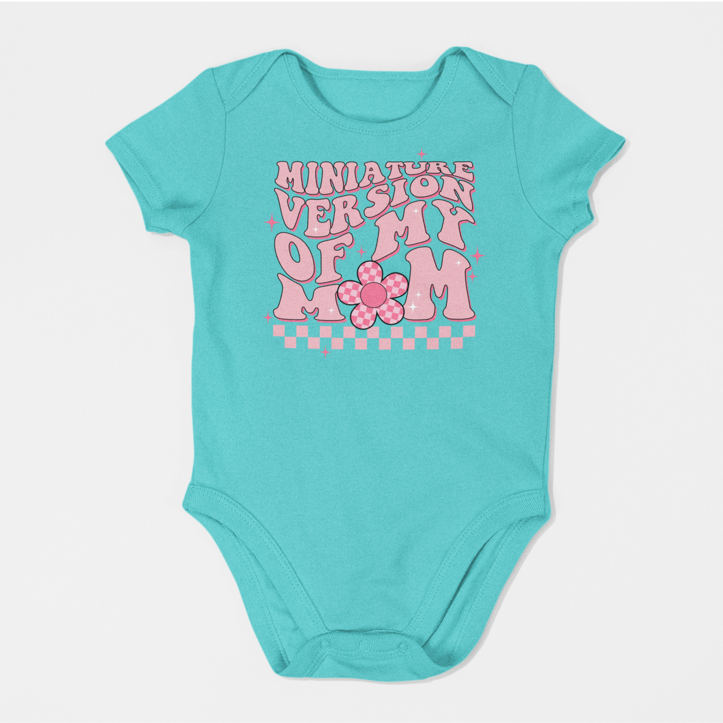 Minature Version Of My Mom Infant Bodysuit