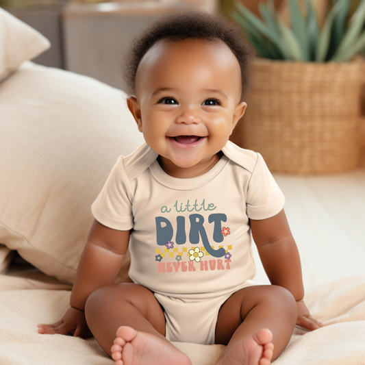 A Little Dirt Never Hurt Infant Bodysuit