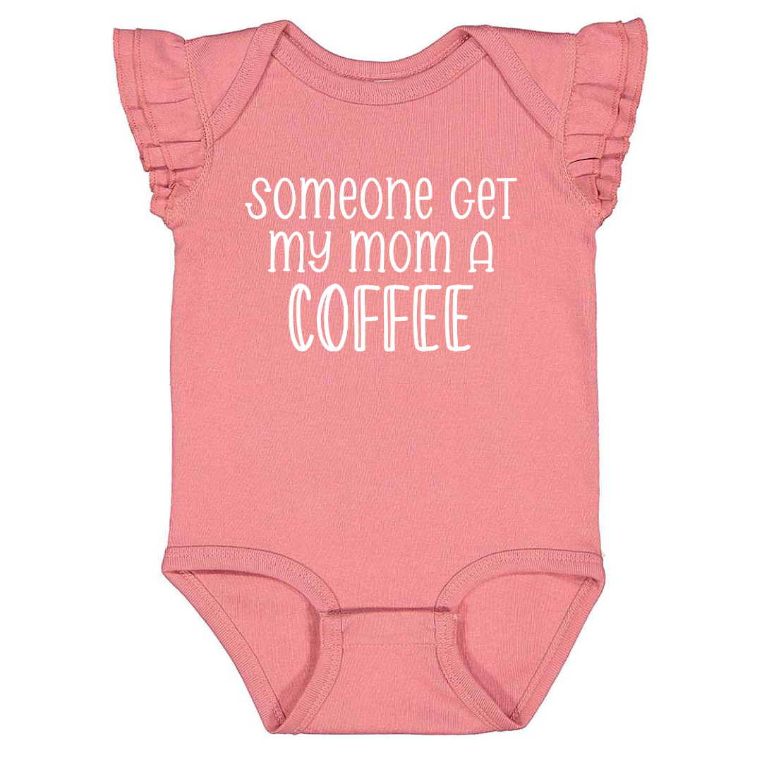 Somoeone Get My Mom A Coffee Toddler And Infant Flutter Sleeve Graphic Tee