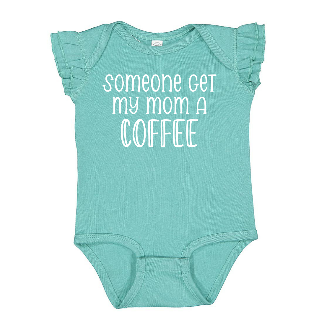 Somoeone Get My Mom A Coffee Toddler And Infant Flutter Sleeve Graphic Tee