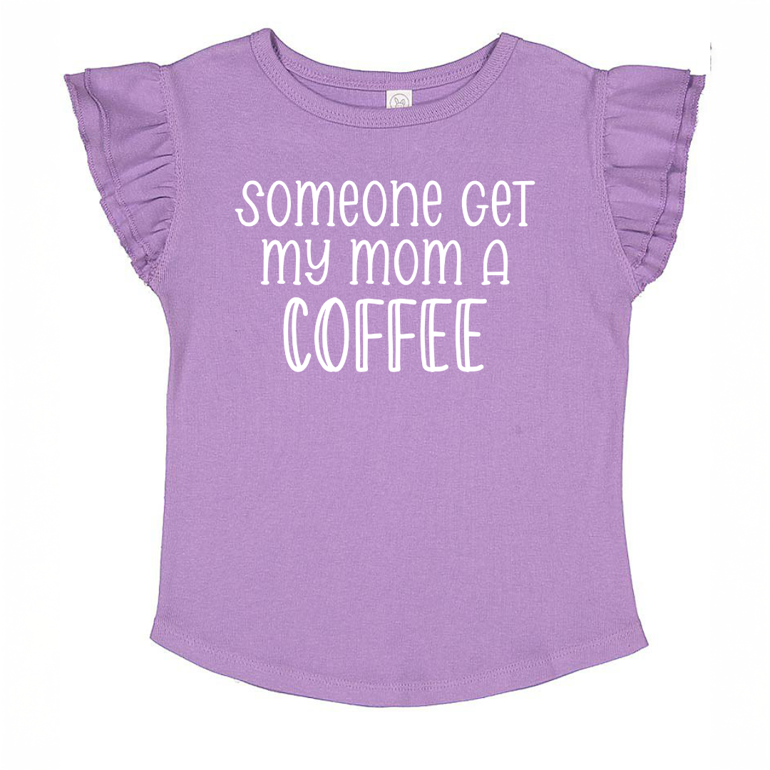 Somoeone Get My Mom A Coffee Toddler And Infant Flutter Sleeve Graphic Tee