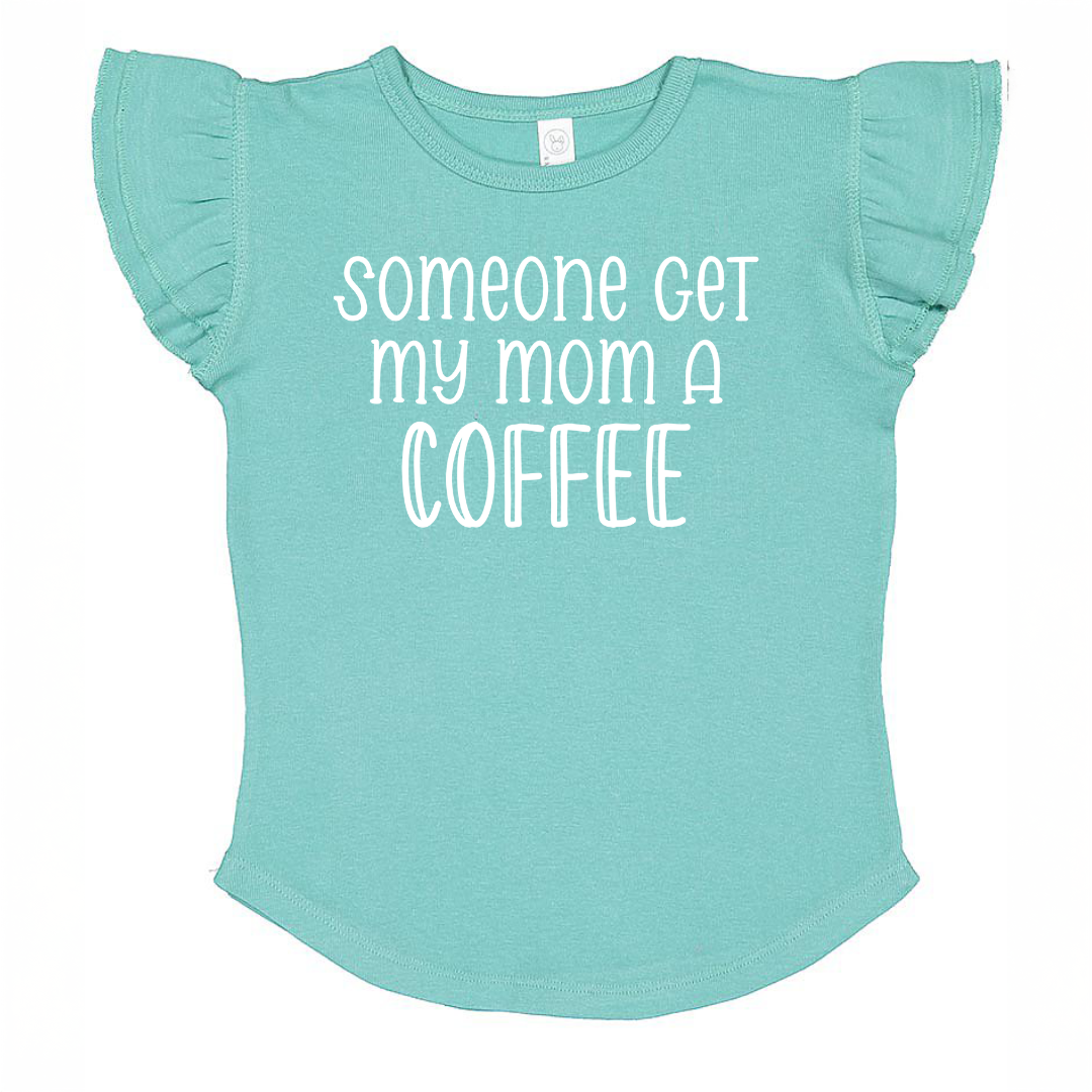 Somoeone Get My Mom A Coffee Toddler And Infant Flutter Sleeve Graphic Tee