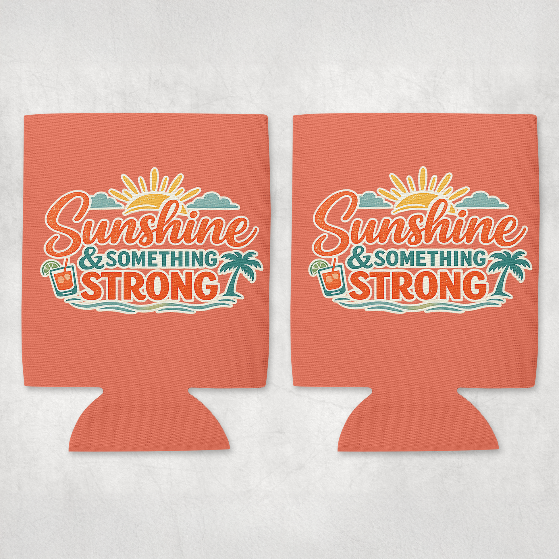 Two coral-colored can coolers with 'Sunshine & Something Strong' text and graphics on a light gray background.