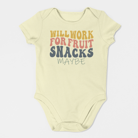 Will Work For Fruit Snacks Infant Bodysuit