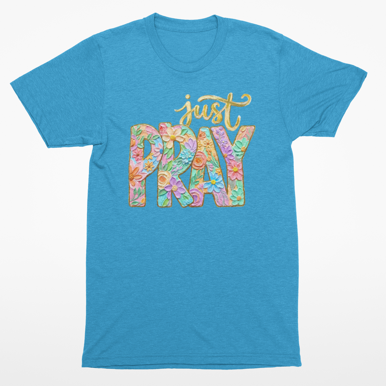 Blue t-shirt with 'just PRAY' text in colorful letters on a white background