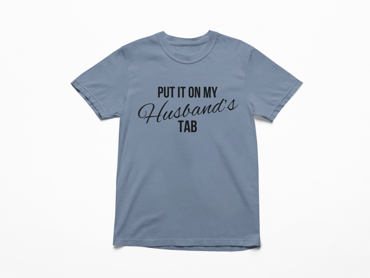 Put It On My Husbands Tab Graphic Tee