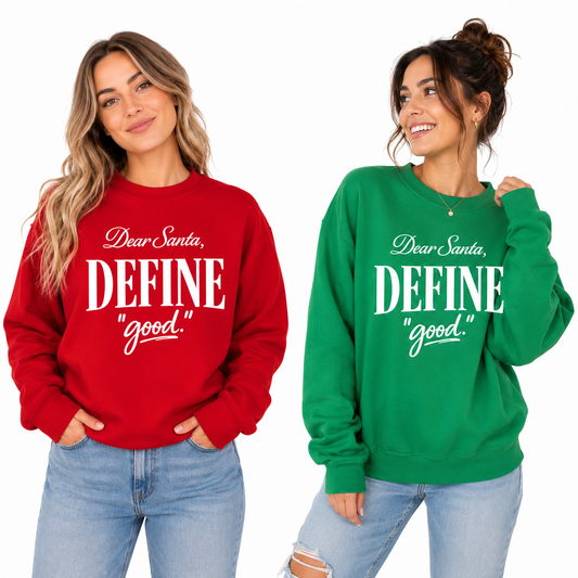 Tea Shirt Shoppe Wholesale red and green crewneck sweatshirts with Dear Santa Define Good graphic print on models