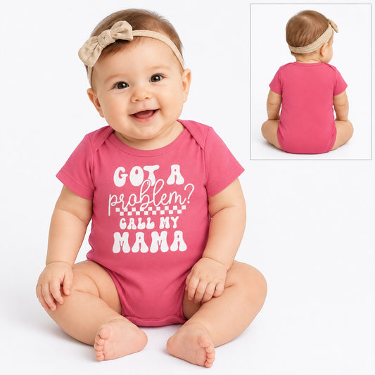 Tea Shirt Shoppe Wholesale pink cotton infant bodysuit with Got a Problem Call My Mama text and snap closures